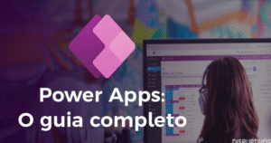 Power apps - O guia 3